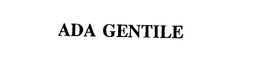 ADA GENTILE trademark
