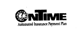 ONTIME AUTOMATED INSURANCE PAYMENT PLAN trademark