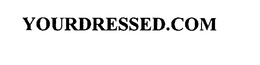YOURDRESSED.COM trademark