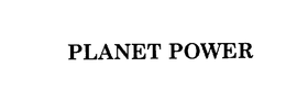 PLANET POWER trademark