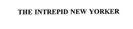 THE INTREPID NEW YORKER trademark