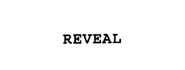 REVEAL trademark