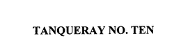 TANQUERAY NO. TEN trademark