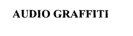 AUDIO GRAFFITI trademark