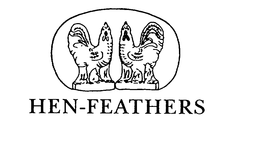 HEN-FEATHERS trademark