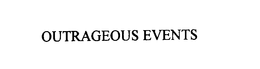 OUTRAGEOUS EVENTS trademark