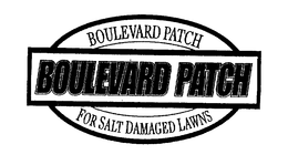 BOULEVARD PATCH BOULEVARD PATCH FOR SALT DAMAGED LAWNS trademark