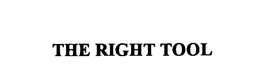 THE RIGHT TOOL trademark