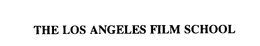 THE LOS ANGELES FILM SCHOOL trademark