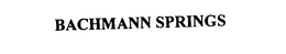 BACHMANN SPRINGS trademark