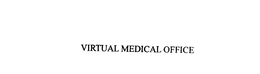 VIRTUAL MEDICAL OFFICE trademark