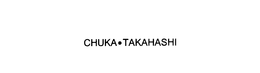 CHUKA TAKAHASHI trademark