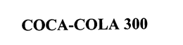 COCA-COLA 300 trademark