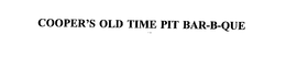 COOPER'S OLD TIME PIT BAR-B-QUE trademark