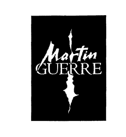 MARTIN GUERRE trademark