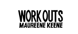 WORK OUTS MAUREENE KEENE trademark
