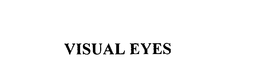 VISUAL EYES trademark