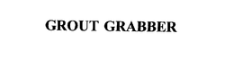 GROUT GRABBER trademark