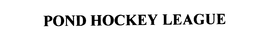 POND HOCKEY LEAGUE trademark