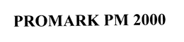 PROMARK PM 2000 trademark