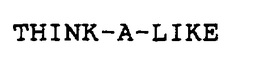 THINK-A-LIKE trademark