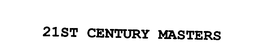 21ST CENTURY MASTERS trademark