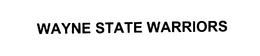 WAYNE STATE WARRIORS trademark