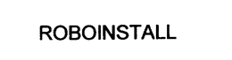 ROBOINSTALL trademark