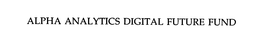 ALPHA ANALYTICS DIGITAL FUTURE FUND trademark