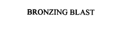BRONZING BLAST trademark