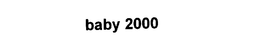 BABY 2000 trademark