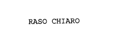 RASO CHIARO trademark