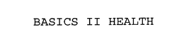 BASICS II HEALTH trademark