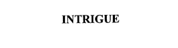 INTRIGUE trademark