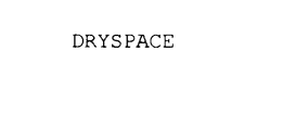 DRYSPACE trademark
