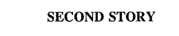 SECOND STORY trademark