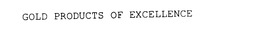 GOLD PRODUCTS OF EXCELLENCE trademark