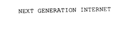 NEXT GENERATION INTERNET trademark