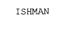 ISHMAN trademark