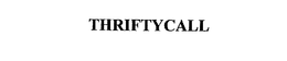 THRIFTYCALL trademark