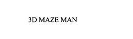 3D MAZE MAN trademark