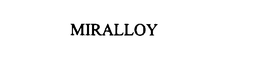 MIRALLOY trademark