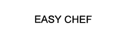 EASY CHEF trademark