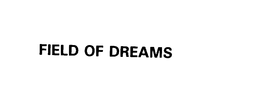 FIELD OF DREAMS trademark