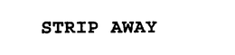 STRIP AWAY trademark