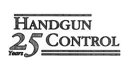 HANDGUN CONTROL 25 YEARS trademark