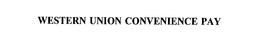 WESTERN UNION CONVENIENCE PAY trademark