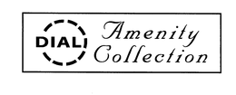 DIAL AMENITY COLLECTION trademark