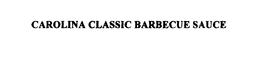 CAROLINA CLASSIC BARBECUE SAUCE trademark