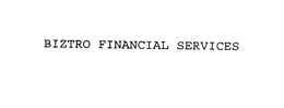 BIZTRO FINANCIAL SERVICES trademark